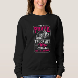 Ich bin eine stolze LKW-Ehefrau und ich bin für di Sweatshirt
