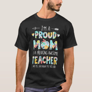 Ich bin eine stolze Mama aus der Blume des Lehrers T-Shirt