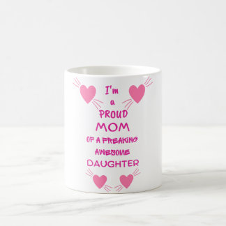 Ich bin eine stolze Mutter einer frechen phantasti Kaffeetasse