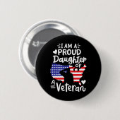 Ich bin eine stolze Tochter eines Veteranen-Vaters Button (Vorne & Hinten)