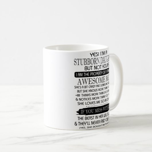 Ich bin eine stur Tochter Kaffeetasse (VorderseiteRechts)
