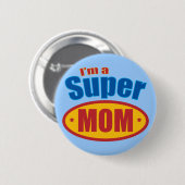 Ich bin eine SuperMama Button (Vorne & Hinten)