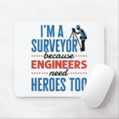 Ich bin eine Umfrage, weil Ingenieure auch Helden  Mousepad (Mit Mouse)