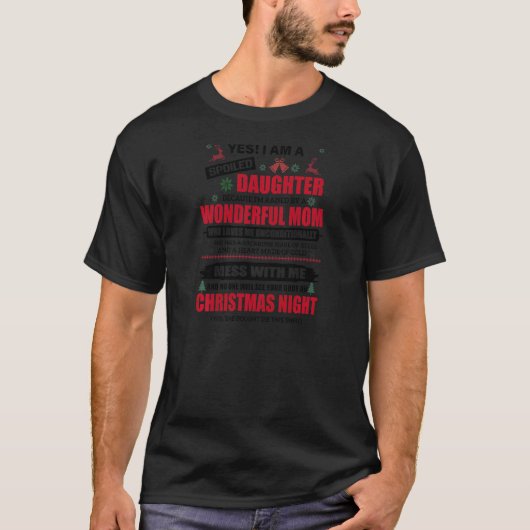 Ich bin eine verwöhnte Tochter, weil die Iu2019m v T-Shirt (Vorderseite)