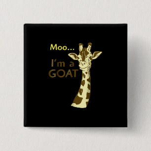 Ich bin eine Ziege Cool, die Giraffe verwirrt Button