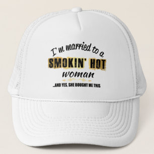 Ich bin einer Smokin-Heißen-Frau Verheiratet Truckerkappe