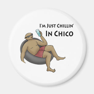 Ich bin einfach Chillin' in Chico Magnet
