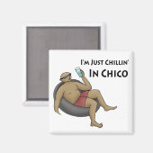 Ich bin einfach Chillin' in Chico Magnet (Vorderseite/Rückseite)