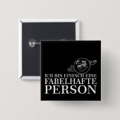 Ich bin einfach eine fabelhafte Person! Button (Vorne & Hinten)