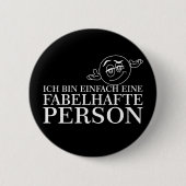 Ich bin einfach eine fabelhafte Person! Button (Vorderseite)