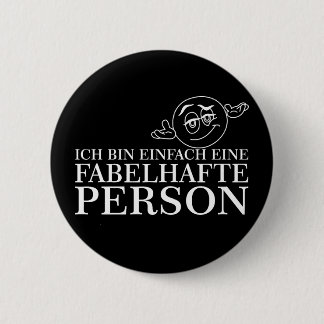 Ich bin einfach eine fabelhafte Person! Button
