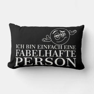 Ich bin einfach eine fabelhafte Person! Lendenkissen