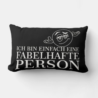 Ich bin einfach eine fabelhafte Person! Lendenkissen
