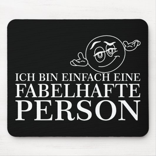 Ich bin einfach eine fabelhafte Person! Mousepad (Vorne)