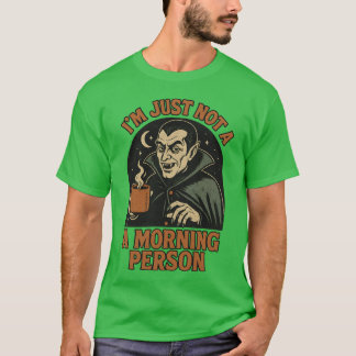 ICH BIN EINFACH KEIN MORGENMENSCH T-Shirt