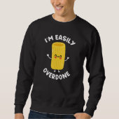 Ich bin einfach übertrieben sweatshirt (Vorderseite)