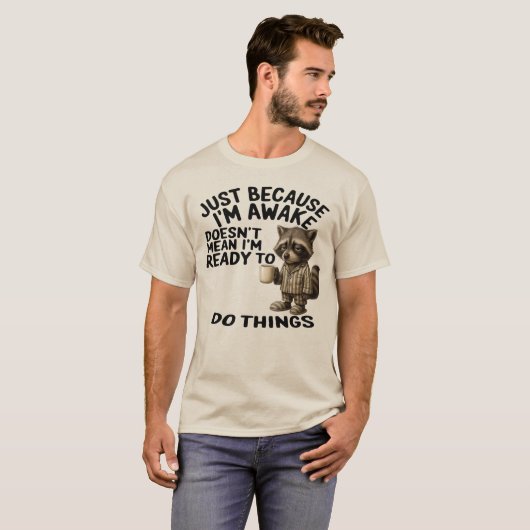 Ich bin einfach wach und bin nicht Gemein, dass ic T-Shirt (Vorne ganz)