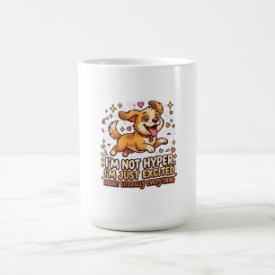 Ich bin einfach wegen allem aufgeregt Süßer Welp Kaffeetasse