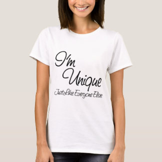 Ich bin einzigartig (gerade wie jeder sonst) T-Shirt