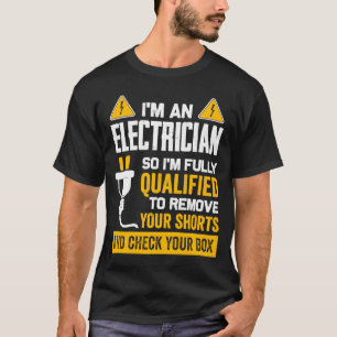 Ich bin Elektriker für Elektroarbeiter T-Shirt