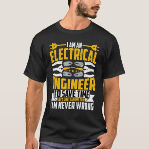 Ich bin Elektroingenieur T-Shirt