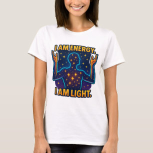"Ich bin Energie. Ich bin leicht." - Kosmischer St T-Shirt