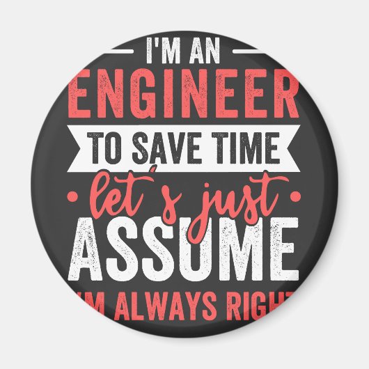 Ich bin ENGINEER, um die Zeit Retten, nehmen wir e Magnet (Vorne)