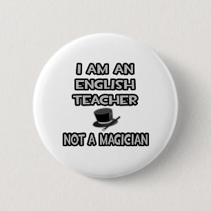 Ich bin Englischlehrerin ... Nicht ein Magier Button
