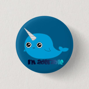 Ich bin entzückender Narwhal Knopf Button
