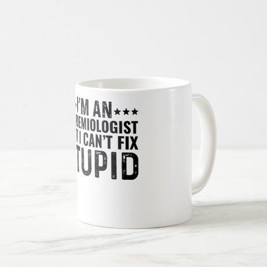 Ich bin Epidemiologe, aber ich kann keinen Dummkop Kaffeetasse (VorderseiteRechts)