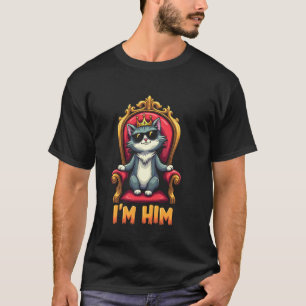 Ich bin er Slang Cool Alpha-Katze Meme Lustige Son T-Shirt