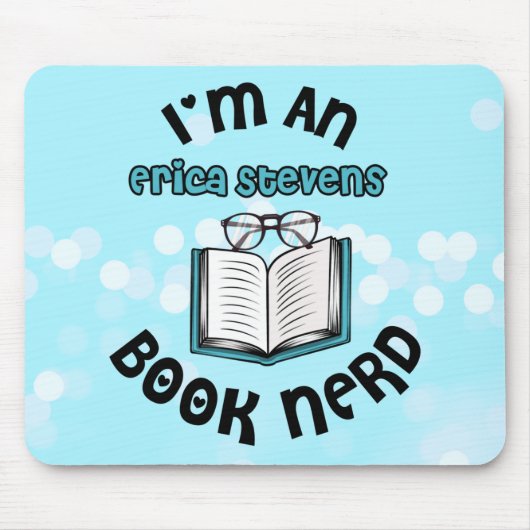 Ich bin Erica Stevens Book Nerd Mousepad (Vorne)