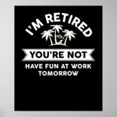 Ich bin erschöpft, dass du morgen keinen Spaß bei Poster (Vorne)