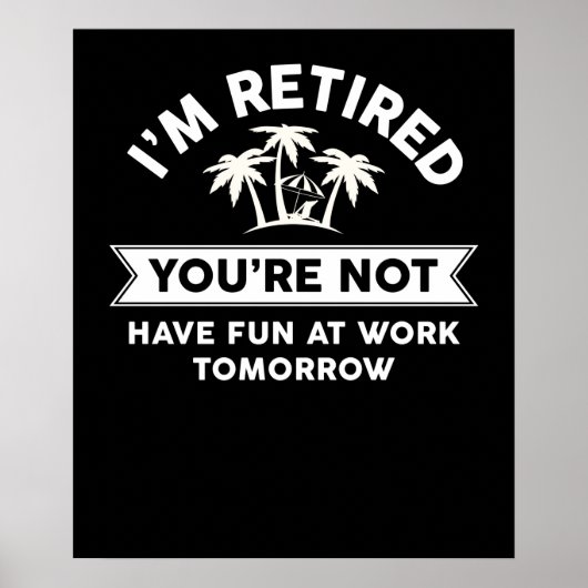 Ich bin erschöpft, dass du morgen keinen Spaß bei  Poster (Vorne)