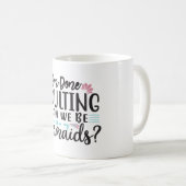 Ich bin erwachsen, können wir Meerjungfrauen sein Kaffeetasse (VorderseiteRechts)