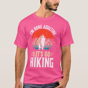 Ich bin erwachsen. Lass uns wandern Klettersteig T-Shirt