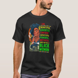 Ich bin erzogen schwarze Frau schwarze Geschichte T-Shirt