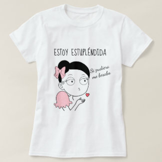 Ich bin estupléndida T-Shirt