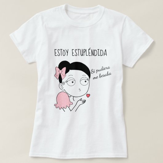 Ich bin estupléndida T-Shirt (Design vorne)