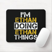 Ich bin Ethan und mache Ethan-Dinge, Name Ethan Mousepad (Mit Mouse)