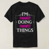 Ich bin Etta Doing Etta Things Funny First Name Ge T-Shirt (Design vorne)