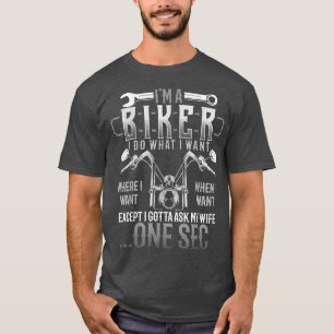Ich bin Fahrradfahrer und mache, was ich Gewollt h T-Shirt