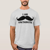Ich bin fantastischer Mustache T-Shirt (Vorderseite)
