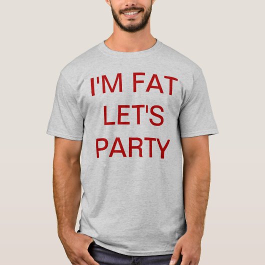 Ich bin FAT GELASSENES US-PARTY T-Shirt (Vorderseite)