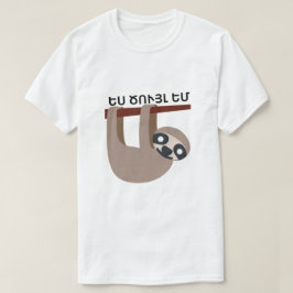 Ich bin faul in armenischer ե ս ծ ո ւ լ յ ե մ T-Shirt
