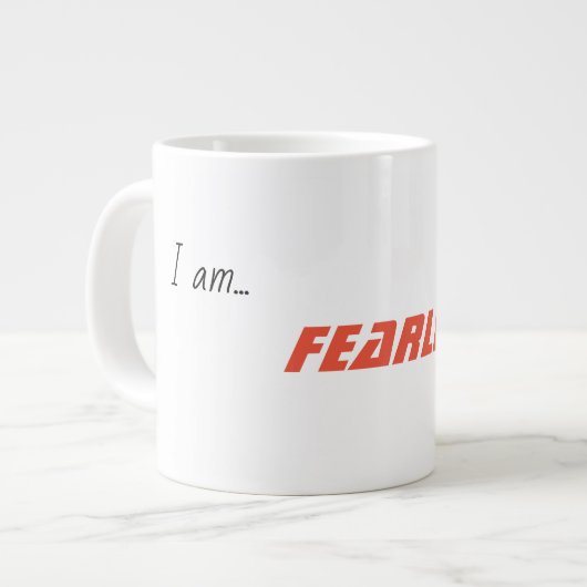 "Ich bin.. Fearless" Tasse (Vorderseite Links)