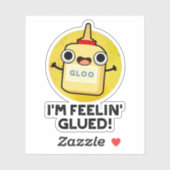 Ich bin Feelin Glued Funny Glue Pun Aufkleber (Blatt)