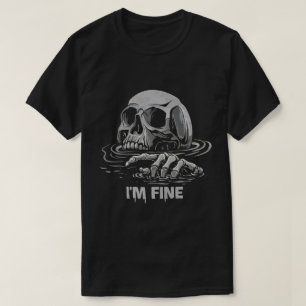 Ich bin Fein Skelett Ertrinken  T-Shirt
