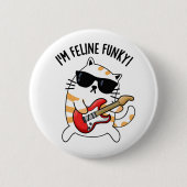 Ich bin Feline Funky Funny Cat Pun Button (Vorderseite)