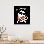 Ich bin Feline Funky Funny Cat Pun Dark BG Poster (Küche)